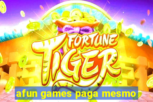 afun games paga mesmo